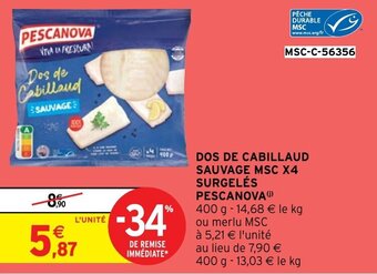 Intermarché DOS DE CABILLAUD SAUVAGE MSC X4 SURGELÉS PESCANOVA offre