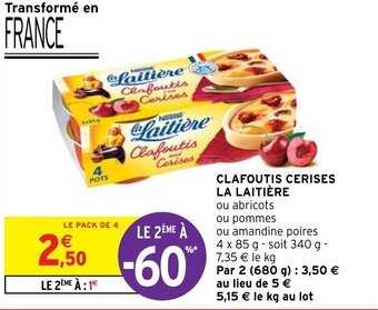 Intermarché CLAFOUTIS CERISES LA LAITIÈRE offre