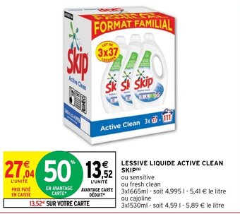 Intermarché LESSIVE LIQUIDE ACTIVE CLEAN SKIP offre