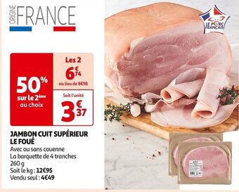 Auchan Supermarché JAMBON CUIT SUPÉRIEUR LE FOUÉ offre