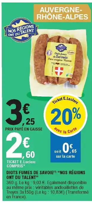 E.Leclerc Diots Fumes De savoie Nos Régions Ont Du Talent offre