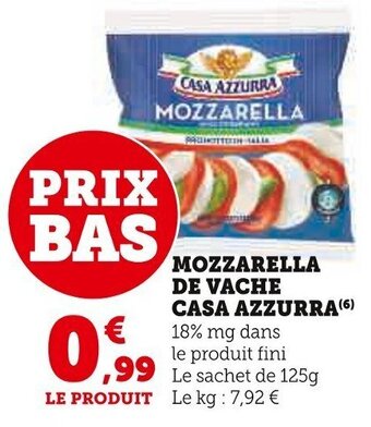 Super U MOZZARELLA DE VACHE CASA AZZURRA(6) offre