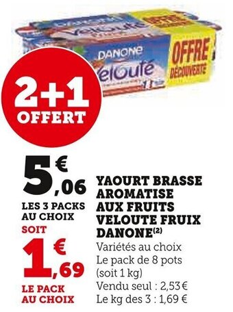 YAOURT BRASSE AROMATISE LES 3 PACKS AUX FRUITS VELOUTE FRUIX DANONE (2)