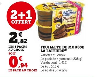 Super U FEUILLETE DE MOUSSE LA LAITIERE (²) offre