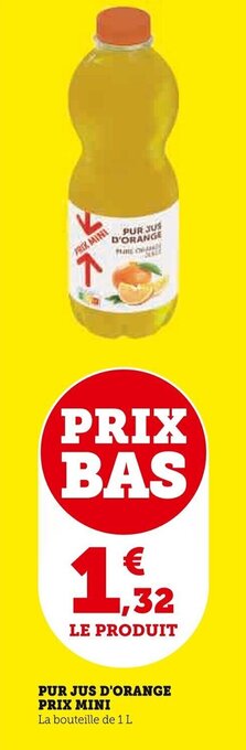 Super U PUR JUS D'ORANGE PRIX MINI offre