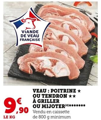 Super U VEAU : POITRINE OU TENDRON À GRILLER OU MIJOTER offre
