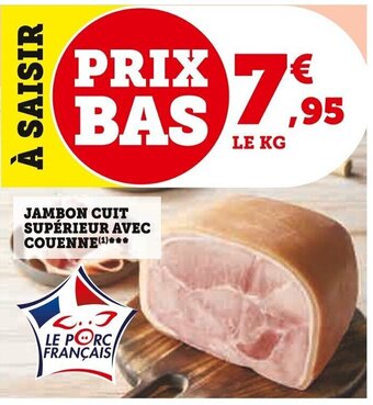 Super U JAMBON CUIT SUPÉRIEUR AVEC COUENNE offre