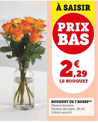 Super U BOUQUET DE 7 ROSES offre