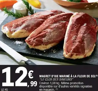 E.Leclerc Magret D'oie mariné à la fleur de sel offre