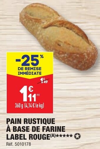 ALDI PAIN RUSTIQUE À BASE DE FARINE LABEL ROUGE offre