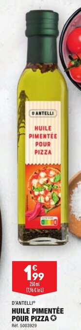 ALDI D'ANTELLIⓇ HUILE PIMENTÉE POUR PIZZA O offre