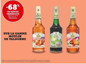 Super U Moulin de valdonne -68% de remise immédiate sur le 2ème produit sur la gamme moulin de valdonne offre