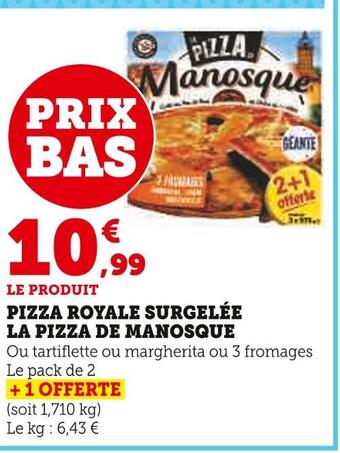 Super U La pizza de manosque pizza royale surgelée offre