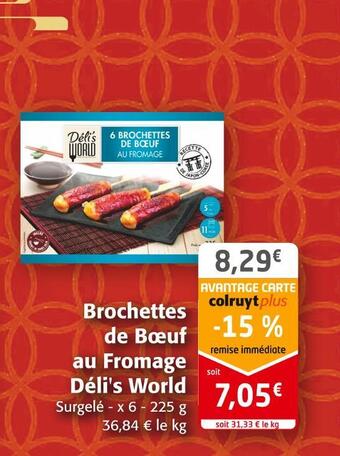Colruyt Déli's world brochettes de bœuf au fromage offre