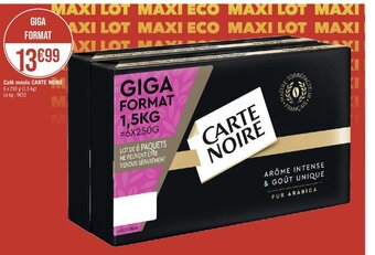 Casino Hyperfrais Café moulu CARTE NOIRE 6 x 250 g (1,5 kg) Le kg: 9€33 offre