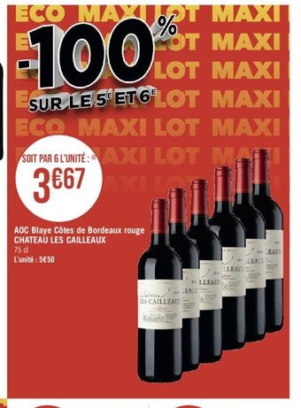Casino Hyperfrais AOC Blaye Côtes de Bordeaux rouge CHATEAU LES CAILLEAUX offre