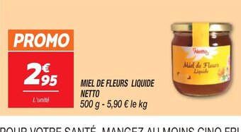 Netto MIEL DE FLEURS LIQUIDE NETTO offre