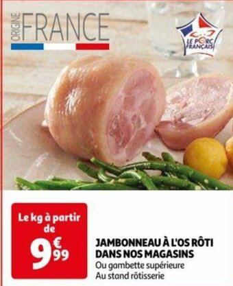 Auchan JAMBONNEAU À L'OS RÔTI DANS NOS MAGASINS offre