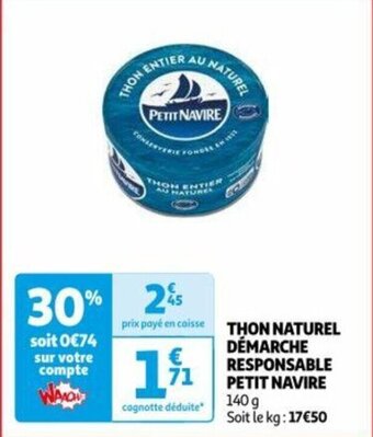 Auchan THON NATUREL DÉMARCHE RESPONSABLE PETIT NAVIRE offre