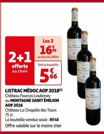 Auchan LISTRAC MÉDOC AOP 2018(¹) Château Fourcas Loubaney ou MONTAGNE SAINT ÉMILION AOP 2016 offre