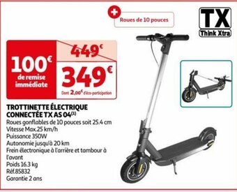 Auchan TROTTINETTE ÉLECTRIQUE CONNECTÉE TX AS 04(¹) offre