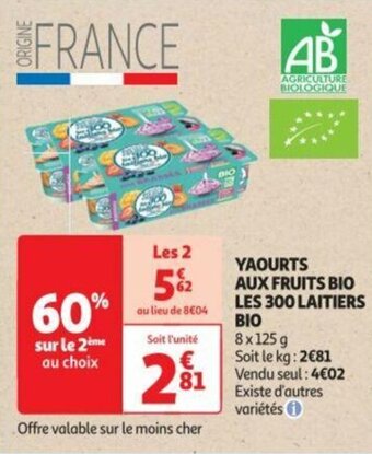 Auchan YAOURTS AUX FRUITS BIO LES 300 LAITIERS BIO offre