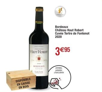 Cora x Carrefour Bordeaux Château Haut Robert Cuvée Tertre de Fontenot 2020 offre