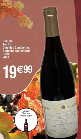 Cora x Carrefour Beaune 1er Cru Clos des Coucherias Domaine Guillemard Clerc 2021 offre