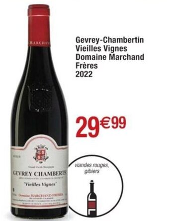 Cora x Carrefour Gevrey-Chambertin Vieilles Vignes Domaine Marchand Frères 2022 offre