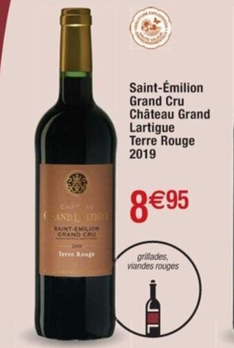 Cora x Carrefour Saint-Émilion Grand Cru Château Grand Lartigue Terre Rouge 2019 offre