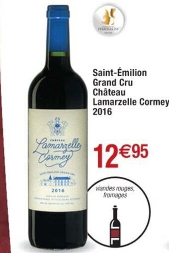 Cora x Carrefour Saint-Émilion Grand Cru Château Lamarzelle Cormey 2016 offre