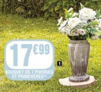 La Foir'Fouille BOUQUET DE 7 PIVOINES ET PRIMEVERES offre