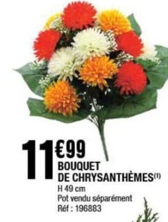 La Foir'Fouille BOUQUET DE CHRYSANTHÈMES offre