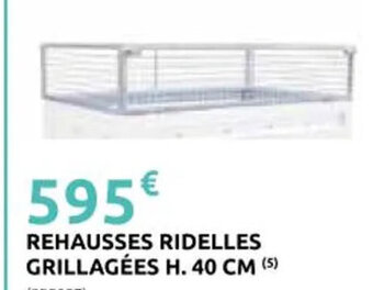 REHAUSSES RIDELLES GRILLAGĂES H. 40 CM (5) (925987)