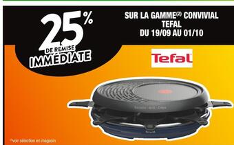 Cora x Carrefour Tefal 25% de remise immédiate sur la gamme convivial tefal offre