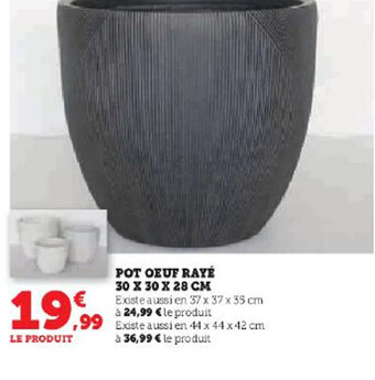 Hyper U POT OEUF RAYÉ offre
