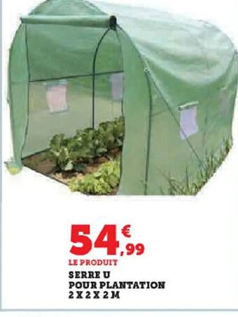 Hyper U LE PRODUIT SERRE U POUR PLANTATION offre