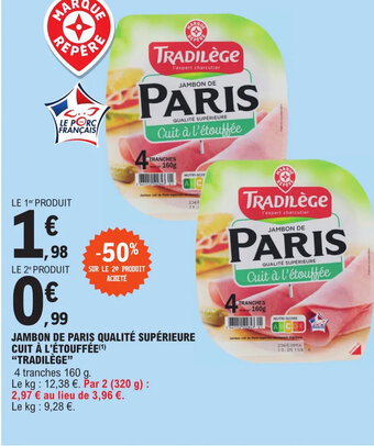 E.Leclerc Express JAMBON DE PARIS QUALITÉ SUPÉRIEURE CUIT À L'ÉTOUFFÉ TRADILÈGE offre