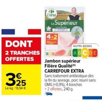 Jambon supérieur FiliÚre Qualité CARREFOUR EXTRA