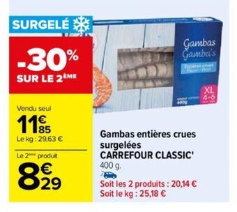 Carrefour Gambas entières crues surgelées CARREFOUR CLASSIC offre