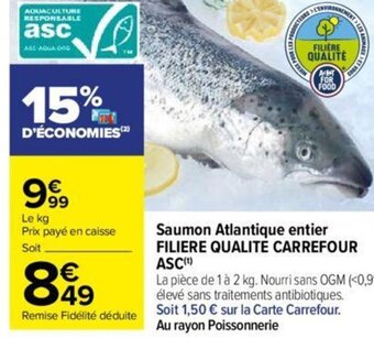 Carrefour Saumon Atlantique entier FILIERE QUALITÉ CARREFOUR ASC(t) offre