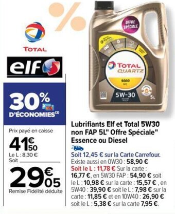 Carrefour Lubrifiants Elf et Total 5W30 non FAP 5L" Offre Spéciale" Essence ou Diesel offre