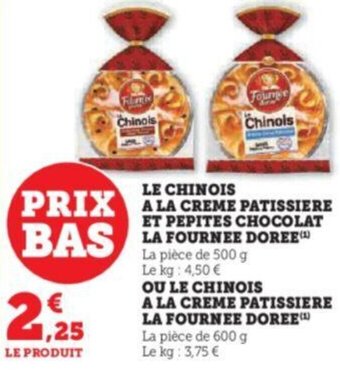 Super U LE CHINOIS A LA CREME PATISSIERE LA FOURNEE DOREE™ offre