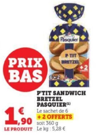 Super U P'TIT SANDWICH BRETZEL PASQUIER (¹) offre