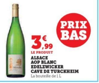 Super U ALSACE AOP BLANC SEC EDELZWICKER CAVE DE TURCKHEIM offre