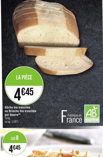 Géant Casino Gâche bio tranchée ou Brioche bio tranchée pur beurre offre