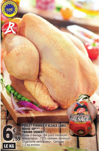 E.Leclerc POULET FERMIER D'ALSACE LABEL ROUGE IGP (3)(1) "BRUNO SIEBERT" offre