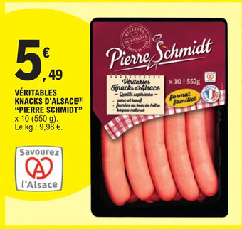 E.Leclerc VÉRITABLES KNACKS D'ALSACE(¹) "PIERRE SCHMIDT" offre
