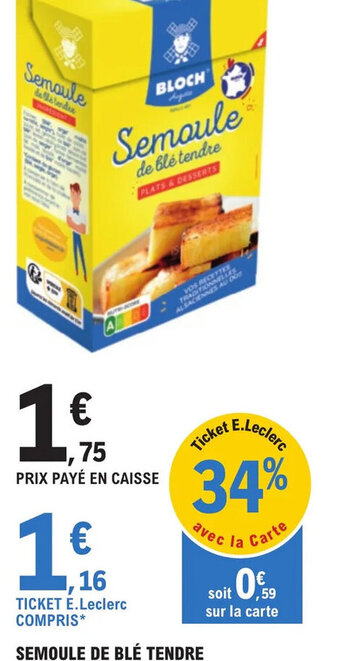 E.Leclerc SEMOULE DE BLÉ TENDRE "AUGUSTE BLOCH" offre