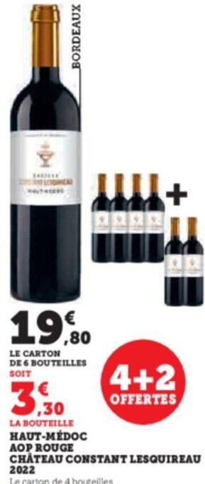 Super U HAUT-MÉDOC AOP ROUGE CHATEAU CONSTANT LESQUIREAU CHATEAU HAUT LESTEVENIE 2022 offre